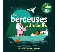 Mes berceuses d'ailleurs Elsa Fouquier (Illustration), Elsa Fouquier (Auteur)