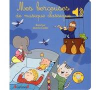 Mes berceuses de musique classique – Livre sonore avec 6 puces – Dès 1 an