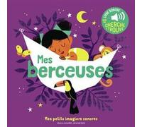 Mes berceuses Elsa Fouquier (Auteur), Elsa Fouquier (Illustration)