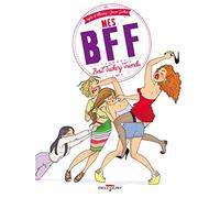 Mes BFF : Best Fucking Friends