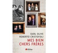 Mes bien chers frères Karl Olive (Auteur), Roberto Cristofoli (Auteur)