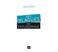 Mes blagues, ma philosophie - Slavoj Zizek - Puf - broché - Essai