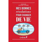 Mes bonnes résolutions pour changer de vie