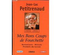 Mes bons coups de fourchette :Restaurants - Bistrots - Produits du terroir