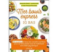 Mes bowls express IG bas Alexandra Retion (Auteur), Jean-François Rousseau (Auteur)