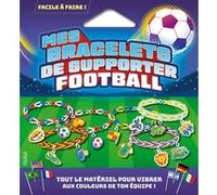 Collectif – Mes bracelets de supporter football
