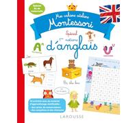 Mes cahiers ateliers Montessori spécial 1ères notions d'anglais – Larousse