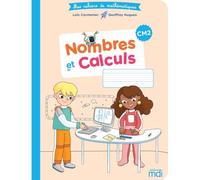 Mes cahiers de Mathématiques - Nombres et Calculs CM2