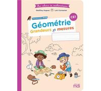 Mes cahiers de maths - Géométrie CE1 - Grandeurs et mesures - Geoffrey Hugues - Mdi Eds - broché - Scolaire / Universitaire