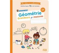 Mes cahiers de maths - Géométrie CP - Grandeurs et mesures - Geoffrey Hugues - Mdi Eds - broché - Scolaire / Universitaire