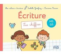 Mes cahiers d'ecriture - MS GS - Les chiffres - Laurence Pierson - Mdi Eds - broché - Scolaire / Universitaire