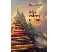 Mes cairns de mots - Maurice Simon - Baudelaire - broché - Poésie