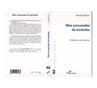 Mes camarades de barbelés - Daniel Richez - L'harmattan - broché - Essai