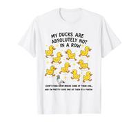 Mes Canards ne sont Absolument Pas alignés T-Shirt Graphique avec Valeur