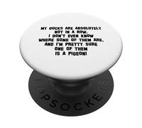 Mes canards ne sont pas alignés, je suis presque sûr que l'un d'eux est un pigeon PopSockets PopGrip Adhésif