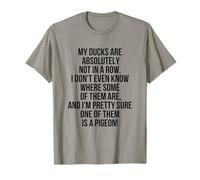 Mes canards ne sont pas alignés, je suis presque sûr que l'un d'eux est un pigeon T-Shirt