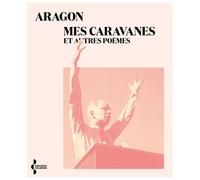 Mes caravanes et autres poèmes - Louis Aragon - Seghers - broché - Poésie