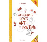 Mes carnets secrets anti-routine