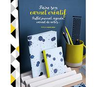 Mes carnets très créatifs: 27 modèles de carnets et marque-pages à faire soi-même ... et plein d'idées