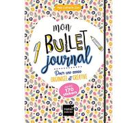Mes carnets zen - Mon bullet journal pour une année organisée et créative