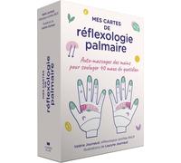 Mes Cartes De Réflexologie Palmaire - Auto-Massages Des Mains Pour Soulager 40 Maux Du Quotidien