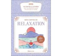 Mes cartes de relaxation - 52 illustrées pour une détente physique, émotionnelle et mentale - Coffret