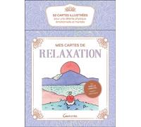 Mes cartes de relaxation - 52 illustrées pour une détente physique, émotionnelle et mentale - Coffret - Gaëlle Cabocel - Grancher - Coffret - Jeux livres objets
