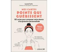 Mes cartes points qui guérissent 60 cartes pour composer votre séance d’acupression personnalisée - Laurent Turlin - Leduc S. - Boîte ou accessoire - Jeux livres objets