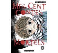 Mes cent contes mortels - Tome 1