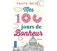 Mes cent jours de bonheur