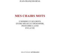 Mes chairs mots Jean-François Béal (Auteur)