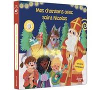 Mes chansons avec saint Nicolas - Melanie B - Auzou Philippe Eds - cartonné - Comptine, chant