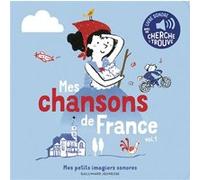 Mes chansons de France, 1 Clémence Penicaud (Auteur), Clémence Penicaud (Illustration)