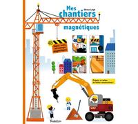 Mes chantiers magnétiques - Olivier Latyk - Tourbillon - broché - Document jeunesse dès 3 ans