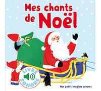 Mes chants de Noël • 6 chants à écouter, 6 images à regarder • Livre Sonore dès 1 an