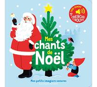 Mes chants de Noël - Mes petits imagiers sonores - Dès 1 an