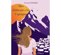 Mes châteaux en Espagne: Tome 2