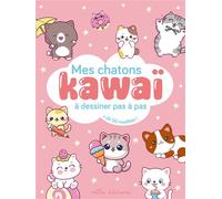 Mes chatons kawaï à dessiner pas à pas Avec plus de 50 modèles ! - Collectif - Mila Boutan Eds - broché - Document jeunesse