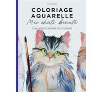 Emilie Lienard – Mes chats beautés – Coloriage aquarelle, 22 planches – Broché