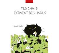 Mes chats écrivent des haïkus