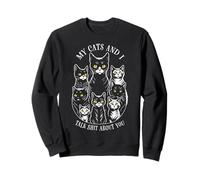 Mes Chats et Moi parlons de toi ! Amoureux et propriétaire de Chats Sweatshirt