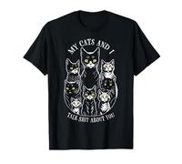 Mes Chats et Moi parlons de toi ! Amoureux et propriétaire de Chats T-Shirt