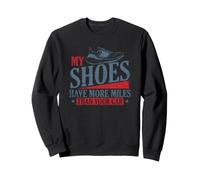 Mes Chaussures Ont Plus de kilomètres Que Votre Voiture de Jogging Sweatshirt
