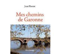 Mes chemins de Garonne