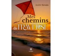 Mes chemins de traverse