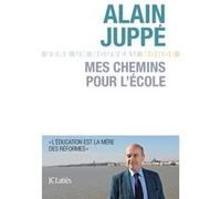 Mes chemins pour l'école Alain Juppé (Auteur)