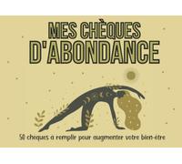 Mes chèques d'abondance: Carnet de chèques d'abondance et gratitude à remplir | Bons à compléter à chaque nouvelle lune | Carnet pour attirer ... l’attraction | Cadeau de Noel ou Anniversaire