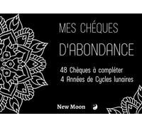 Mes chèques d'abondance: chèques d'abondance à compléter avec cycle lunaire.
