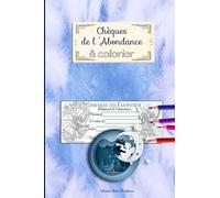 Mes chèques de l'abondance à colorier: 50 chèques inclus à customiser + explications détaillées | loi de l'attraction | cadeau pour passionné d'ésotérisme | rituel sacré | 15 x 22 cm