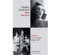 Mes chéries: Lettres à ses soeurs 1940 - 1957